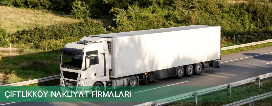 Çiftlikköy Nakliyat Taşımacılık Çiftlikköy Nakliyat Taşımacılık